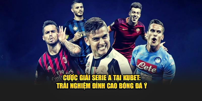 cuoc giai serie a